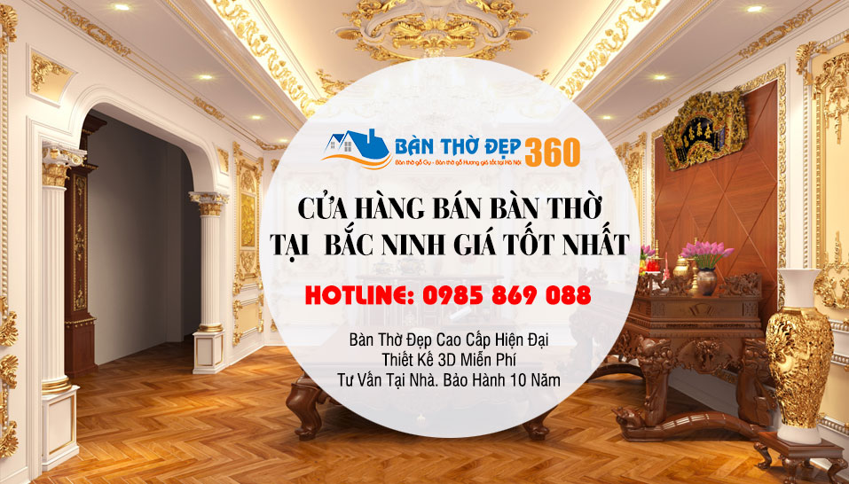 Địa chỉ cung cấp bàn thờ tại Bắc Ninh uy tín giá rẻ đẹp nhất!