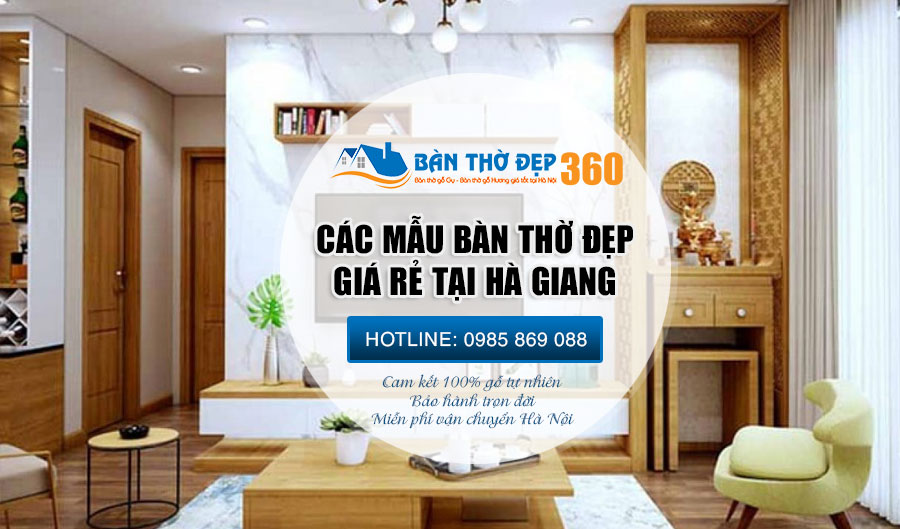 Địa chỉ bán bàn thờ tại Hà Giang giá rẻ - Uy tín - Chất lượng