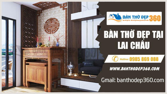 Địa chỉ mua bàn thờ tủ thờ đẹp uy tín tại Lai Châu