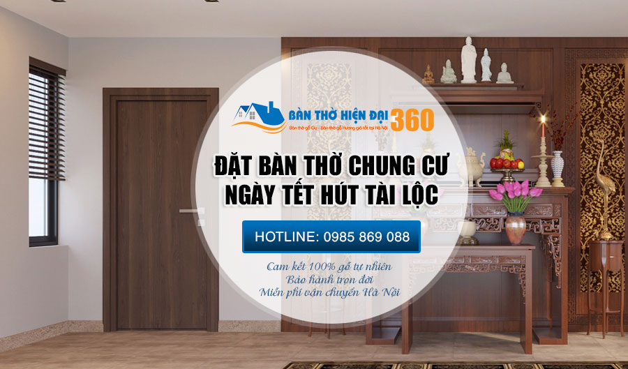 15 nguyên tắc đặt bàn thờ nhà chung cư ngày Tết hút tài lộc, tránh vận hạn