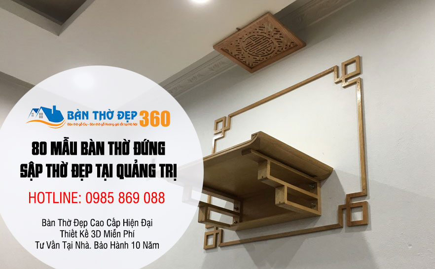 Địa chỉ bán bàn thờ tại Quảng Trị đẹp Uy Tín Chất Lượng