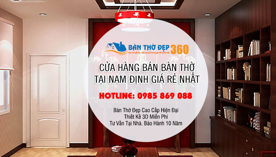 Địa chỉ mua bán bàn thờ gỗ đẹp giá rẻ uy tín ở tại Nam Định