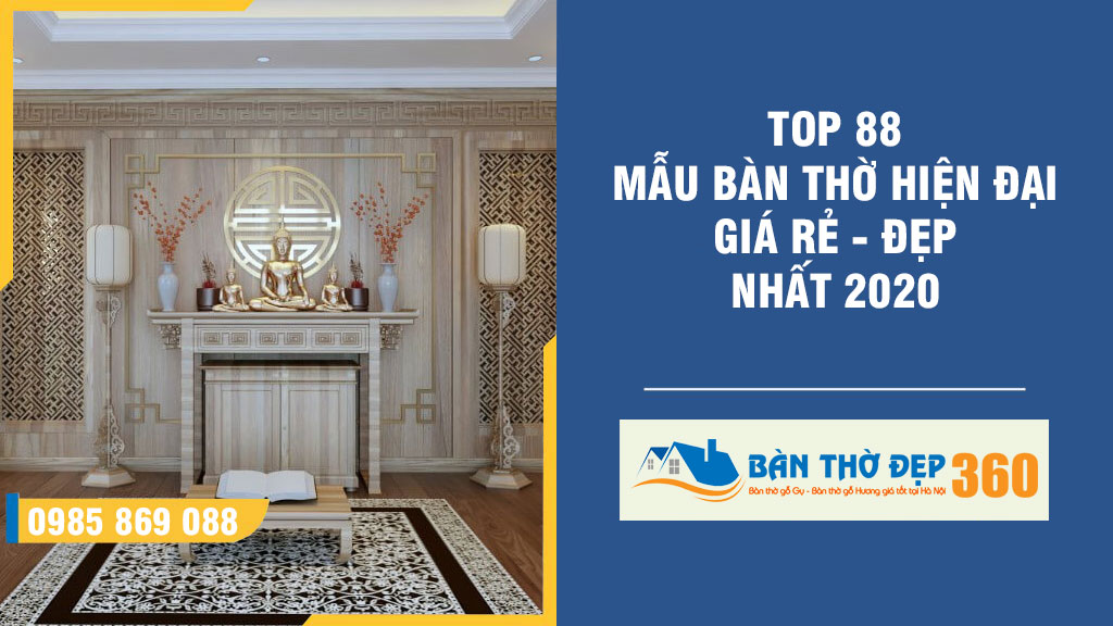 Top 88+ Mẫu Bàn Thờ Hiện Đại Đẹp Giá Rẻ năm 2022