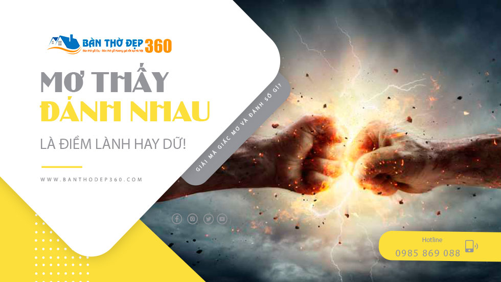 Nằm Mơ thấy đánh nhau đánh số gì? là điềm báo Tốt hay Xấu