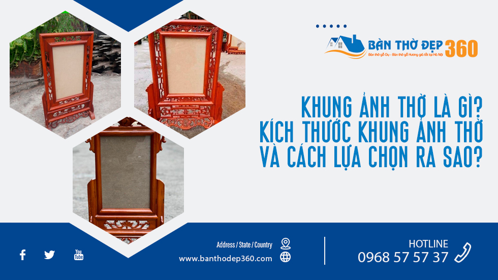 Khung ảnh thờ là gì? Kích thước khung ảnh thờ và cách lựa chọn ra sao?